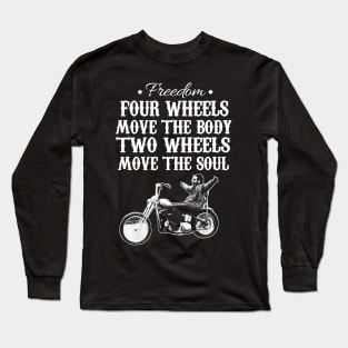 Two Wheels Move The Soul Long Sleeve T-Shirt